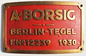 Fabrikschild Borsig, Fabriknummer: 12239, Baujahr: 1930, Messingguss mit Rand, Domschild. Auch Schmuckschild oder Werbeschild genannt. Schild ist von CFR 50.428, Export-G10