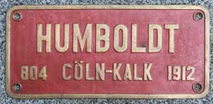 Fabrikschild Humboldt, Fabriknummer: 804, Baujahr: 1912, Messingguss rechteckig, Riffelgrund mit Rand (GMsmR). Das Schild ist von der TCDD-45127,  ex Smyrne-Cassaba et Prolongements Eisenbahn, Lok-Nr. 107,  355 x 160 mm