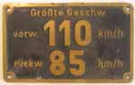 Geschwindigkeitsschild vorw�rts 110km/h, r�ckw�rts 85km/h, "�", Messingguss von DB Baureihe 23