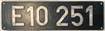 Deutschland (BRD), Lokschild der DB: E10 251, Guss-Aluminium-Groß, Seitenschild. Ein schöner Satz mit Zuglaufschildern.