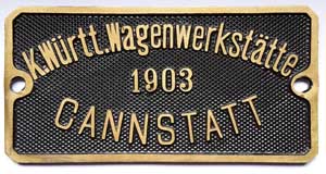 Waggonfabrikschild, K. Wrttembergische Wagenwerksttte 1903, Cannstatt, Messingguss rechteckig, Riffelgrund mit Rand (GMsmR)