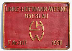 Fabrikschild Linke-Hofmann-Werke Breslau (LHW), Fabriknummer: 3117, Baujahr: 1928. Messingguss rechteckig, Riffelgrund mit Rand. Das Schild ist von der  1C1+1C1, 1067mm, GDA-Johannisburg, SAR 2257. BxH = 298 x 212 mm.