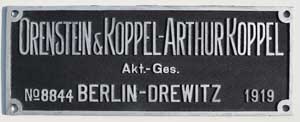 Fabrikschild Orenstein & Koppel, Lokomotivfabrik Berlin-Drewitz. Fabriknummer: 8844, Baujahr: 1919, Aluminiumguss, rechteckig, Riffelgrund mit Rand. Das Schild ist von einer ?