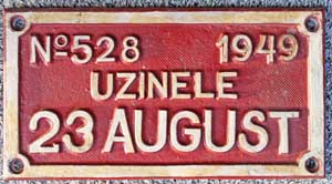 Fabrikschild Uzinele (=Fabrik), 23. August (ehemals MALAXA spter FAUR), Bukarest: Fabriknummer: 528, Baujahr: 1949. Eisenguss, rechteckig, glatt mit Rand. BxH = 301 x 161mm. Das Schild ist von der CFR 764.207, 760mm.