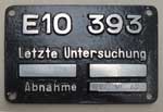 Innenschild von E10 393, Untersuchungsschild