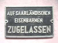 Auf Saarländischen Eisenbahnen zugelassen, von Bundesbahnlokomotive oder SNCF-Lokomotive